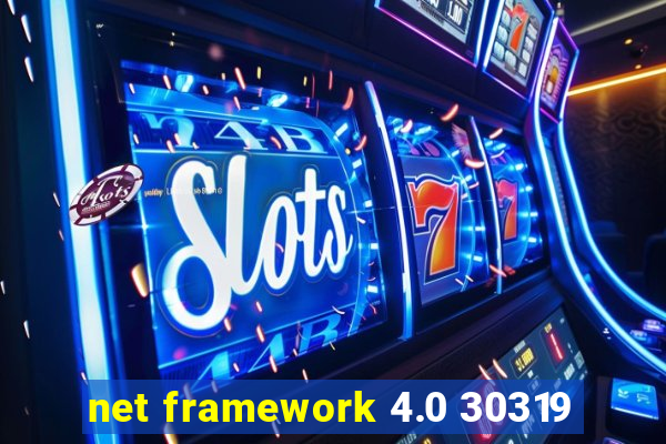 net framework 4.0 30319